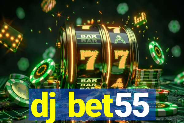 dj bet55